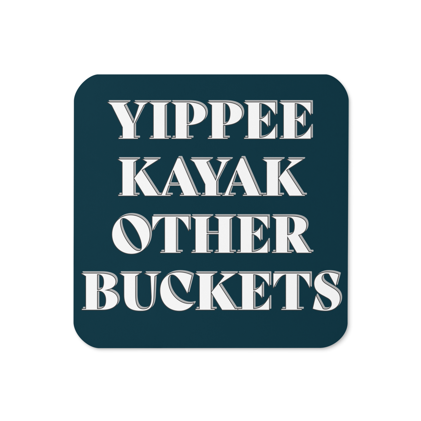 Yippee Kayak Other Buckets Cork-back coaster