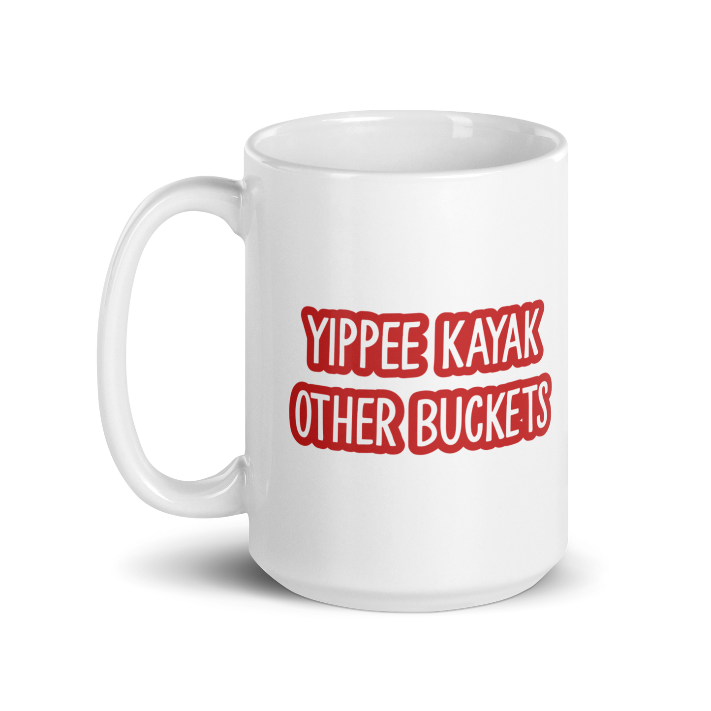 Yippee Kayaks Other Buckets White glossy mug