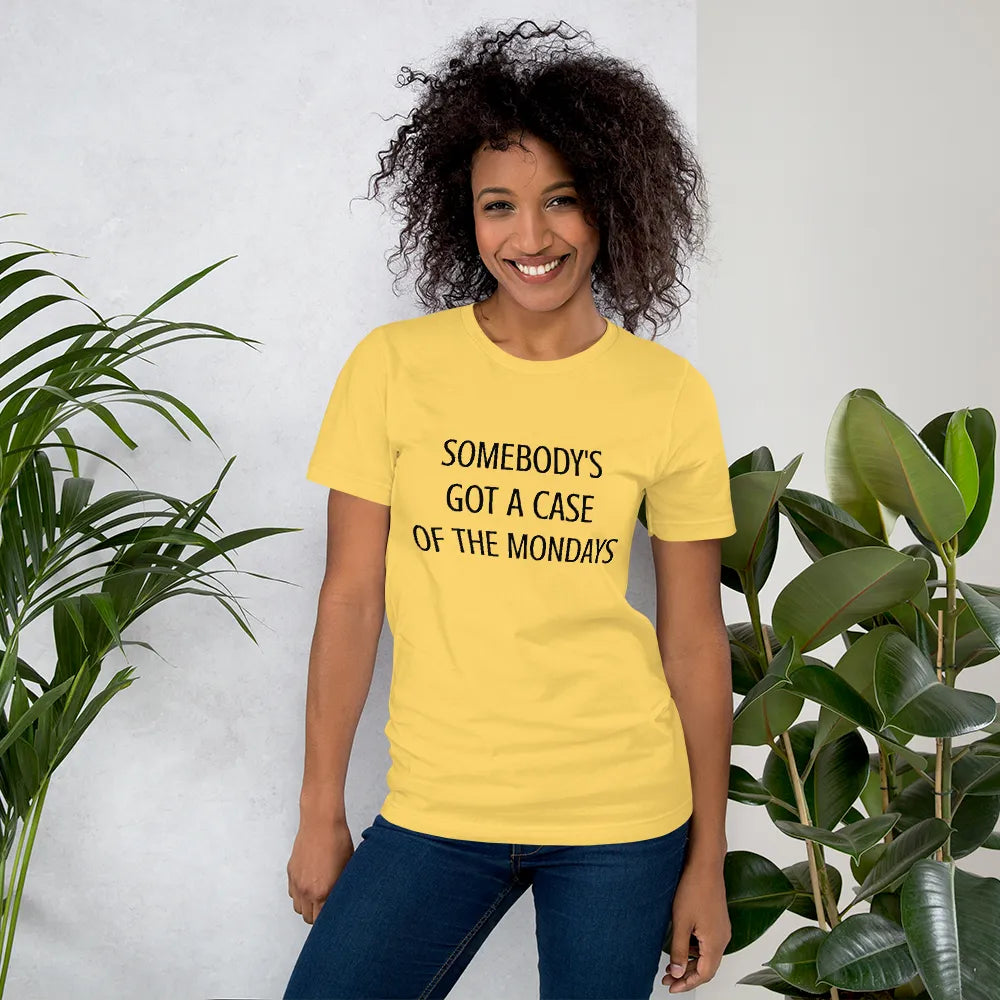 Somebody's Got a Case of the Mondays Tee in Yellow on woman