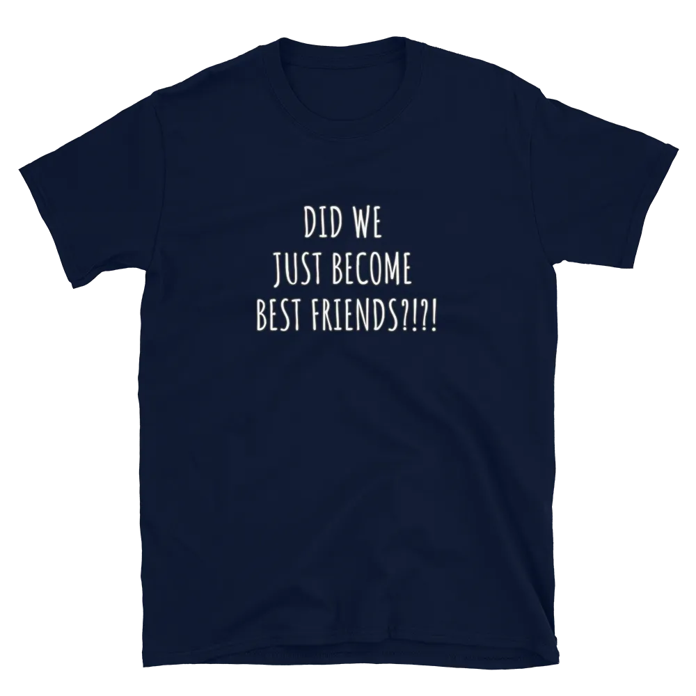 Did We Just Become Best Friends Tee in Navy