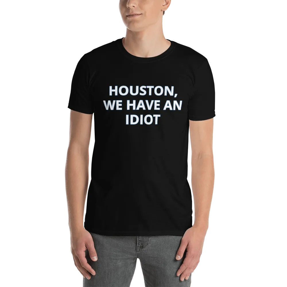Houston, We Have an Idiot Tee in Black on man